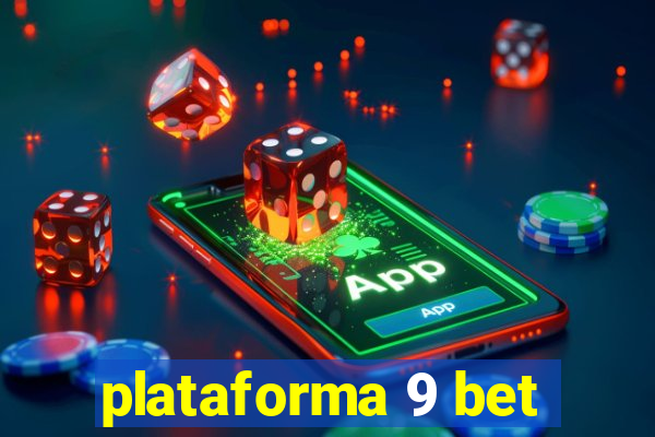 plataforma 9 bet